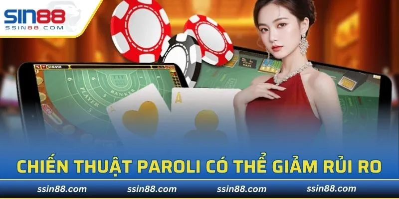 Hãy áp dụng chiến thuật Paroli để giảm thiểu rủi ro