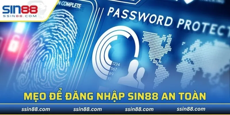 Mẹo để đăng nhập SIN88 an toàn