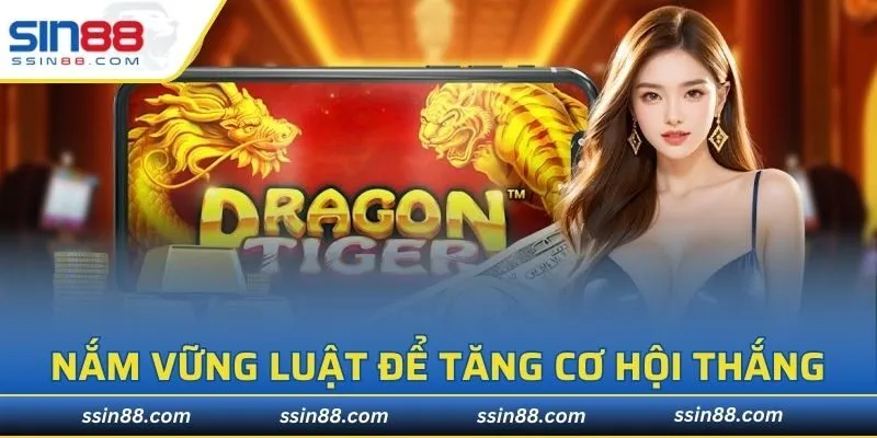 Nắm vững luật để tăng cơ hội thắng