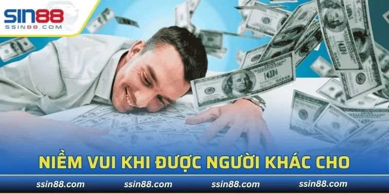 Niềm vui khi được người khác cho