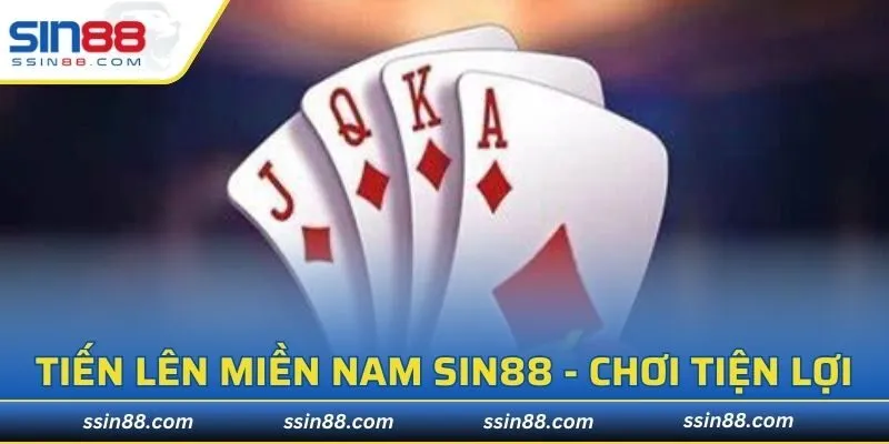 Tiến Lên Miền Nam SIN88